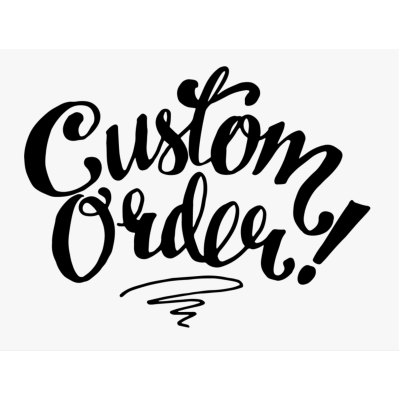 Custom order for Didier