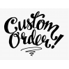 Custom order for Didier